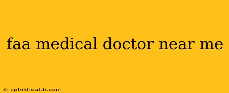 faa medical doctor near me