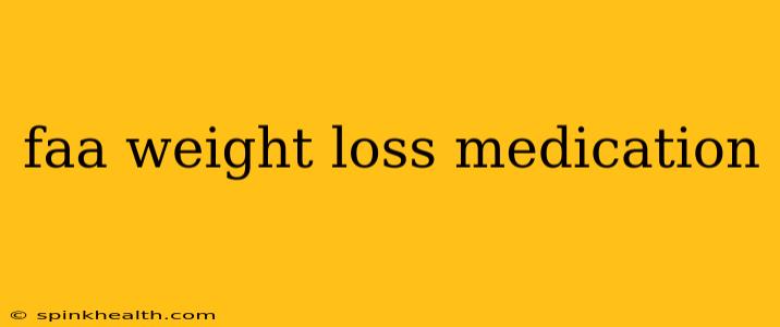 faa weight loss medication