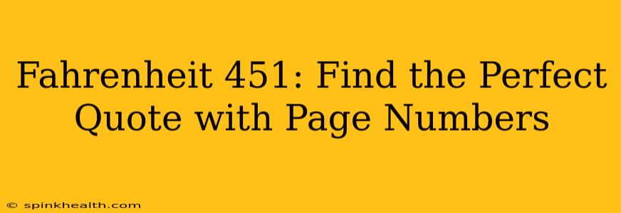 Fahrenheit 451: Find the Perfect Quote with Page Numbers