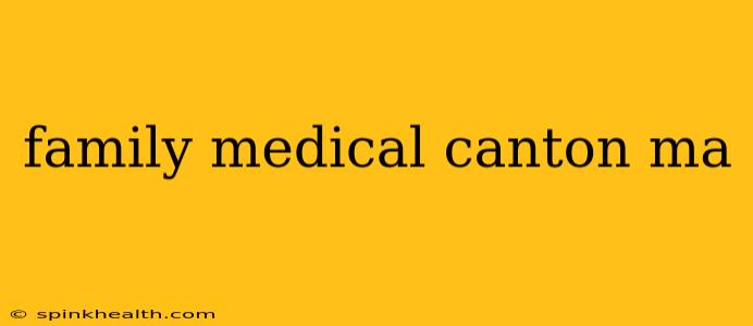 family medical canton ma