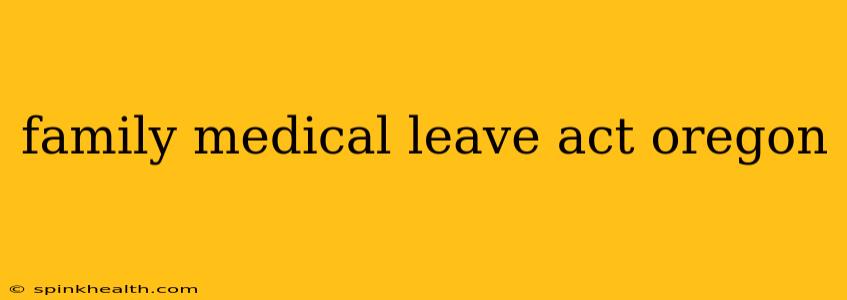 family medical leave act oregon