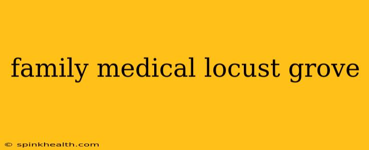 family medical locust grove