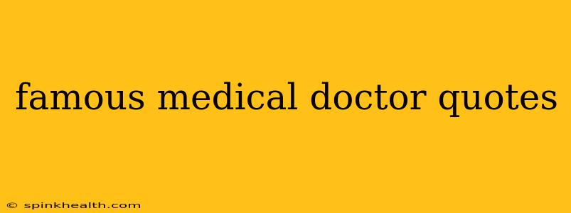 famous medical doctor quotes