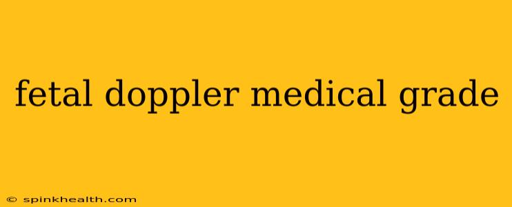 fetal doppler medical grade