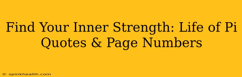 Find Your Inner Strength: Life of Pi Quotes & Page Numbers