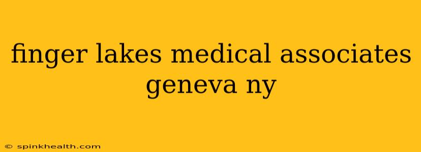finger lakes medical associates geneva ny