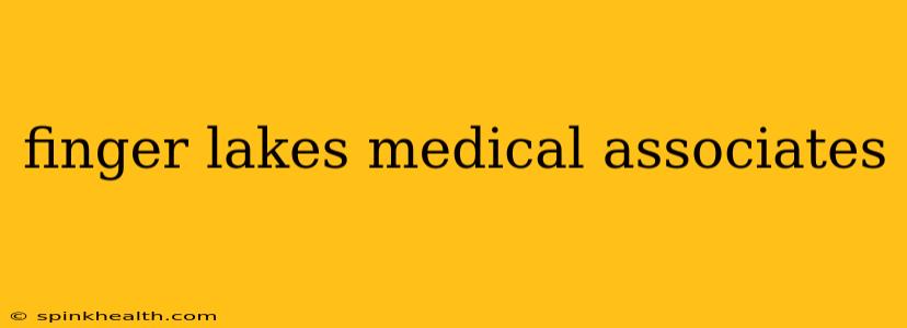 finger lakes medical associates