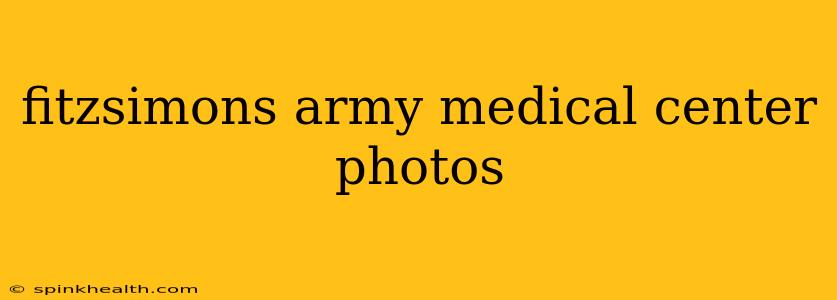 fitzsimons army medical center photos