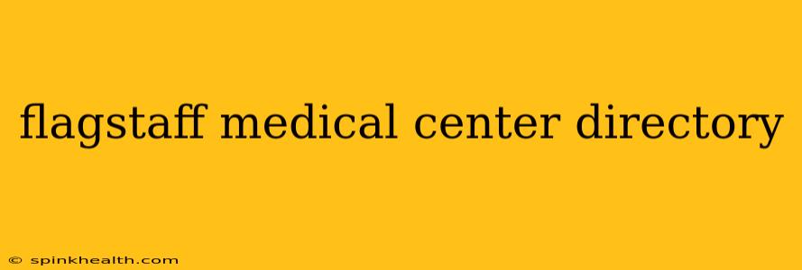 flagstaff medical center directory