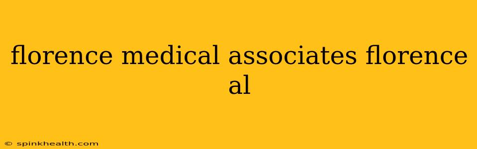 florence medical associates florence al