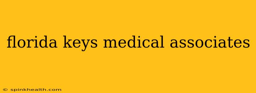 florida keys medical associates