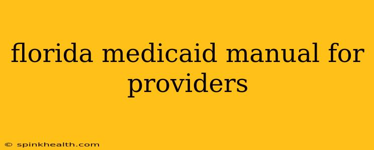 florida medicaid manual for providers