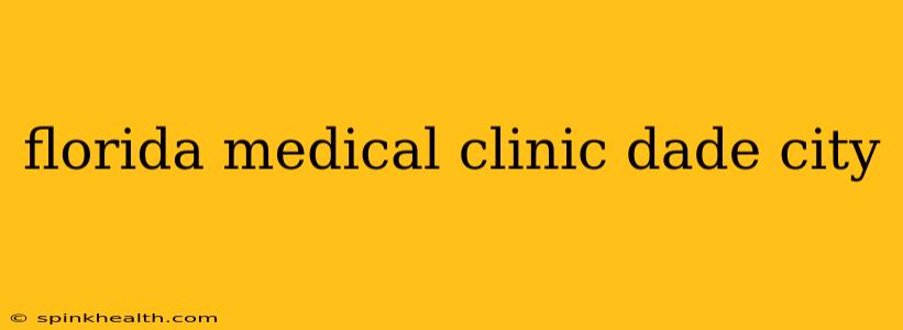 florida medical clinic dade city