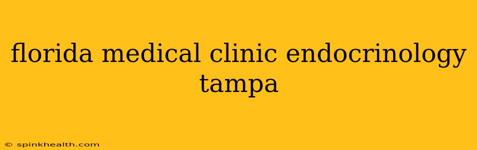 florida medical clinic endocrinology tampa