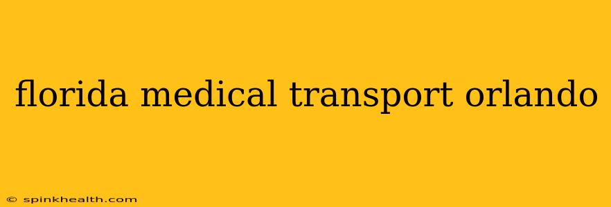 florida medical transport orlando