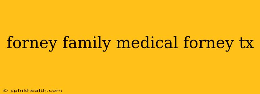 forney family medical forney tx
