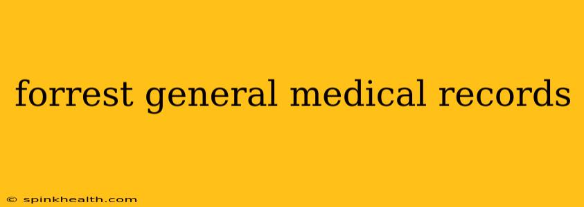 forrest general medical records