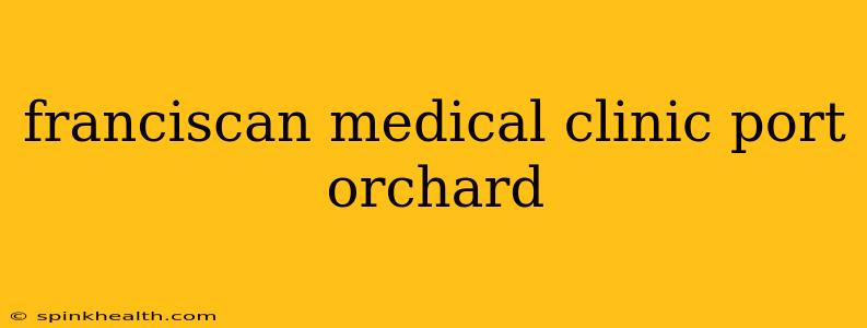franciscan medical clinic port orchard