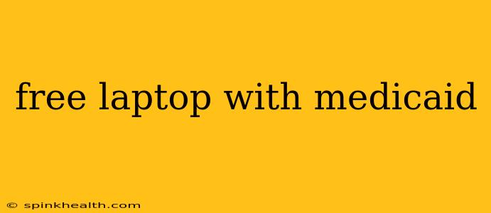 free laptop with medicaid