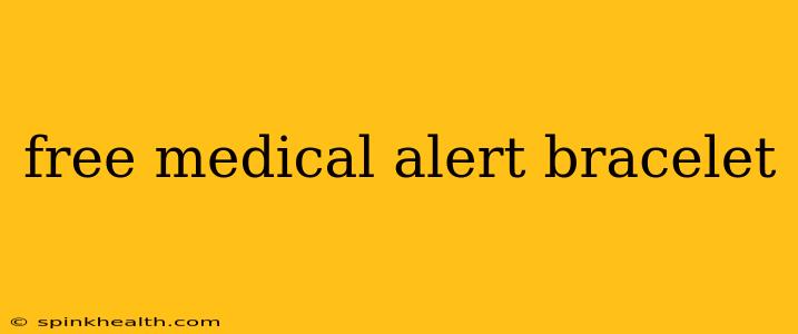free medical alert bracelet