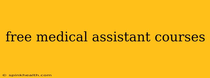 free medical assistant courses
