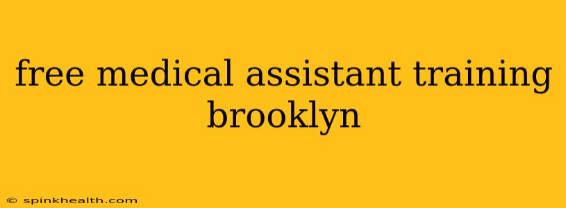 free medical assistant training brooklyn