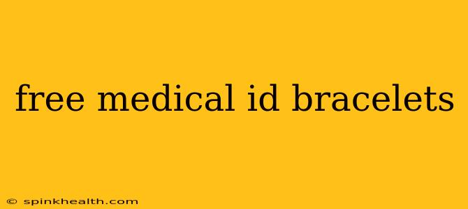 free medical id bracelets