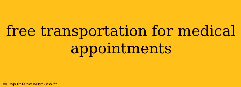 free transportation for medical appointments