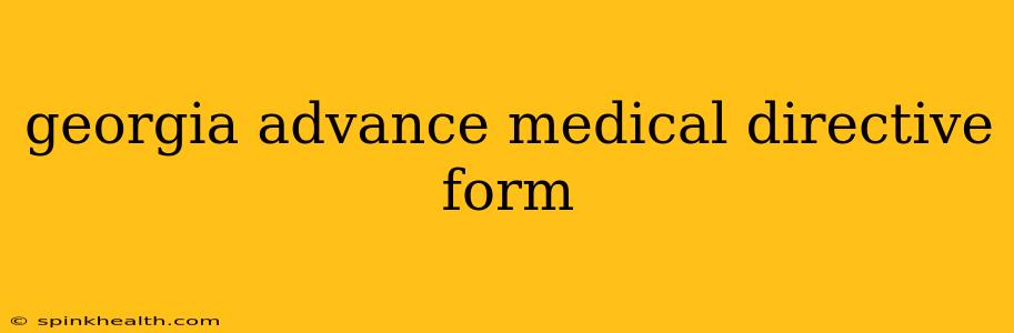 georgia advance medical directive form