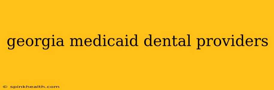 georgia medicaid dental providers