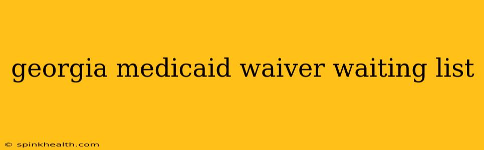 georgia medicaid waiver waiting list