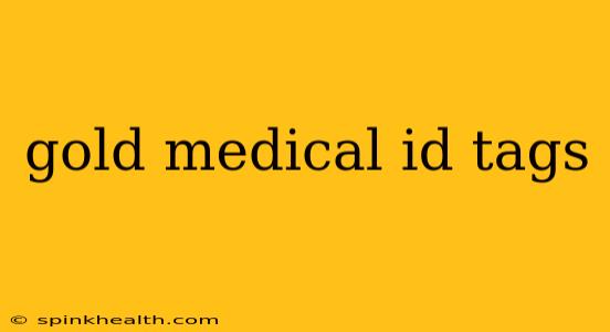 gold medical id tags