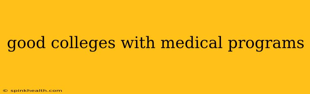 good colleges with medical programs