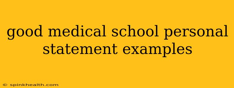 good medical school personal statement examples