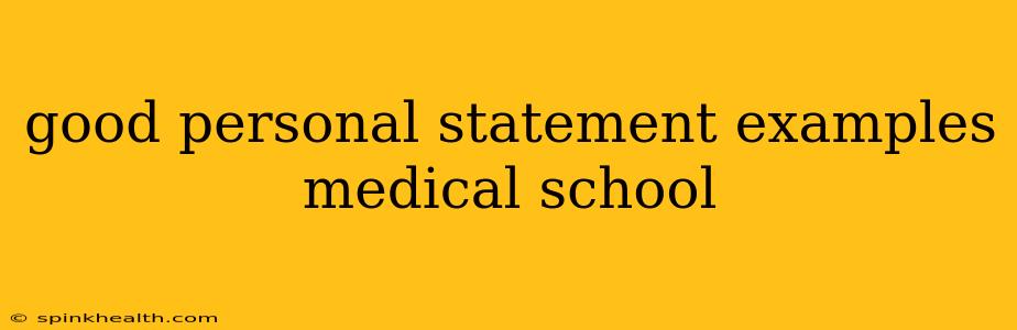 good personal statement examples medical school