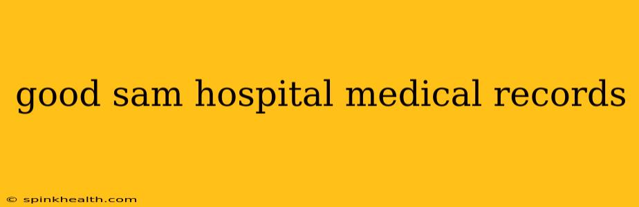 good sam hospital medical records