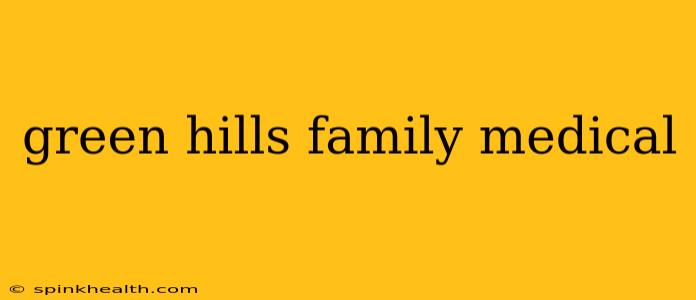 green hills family medical