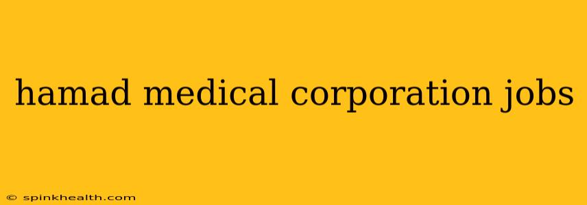 hamad medical corporation jobs