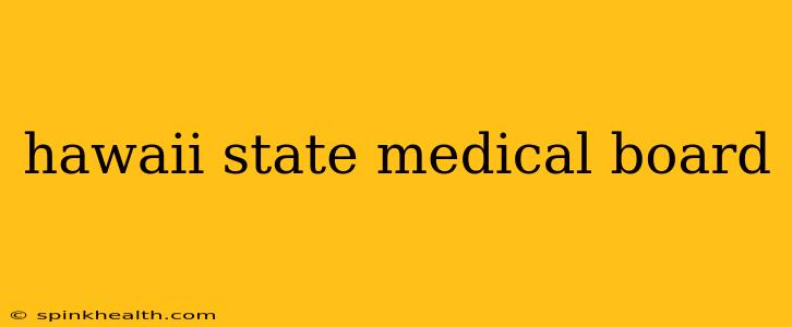 hawaii state medical board