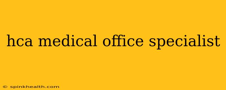 hca medical office specialist