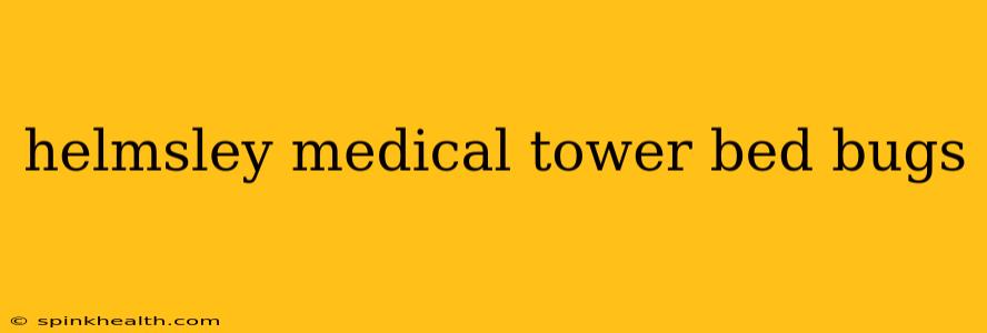 helmsley medical tower bed bugs
