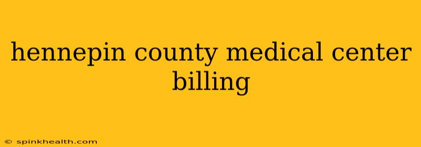 hennepin county medical center billing