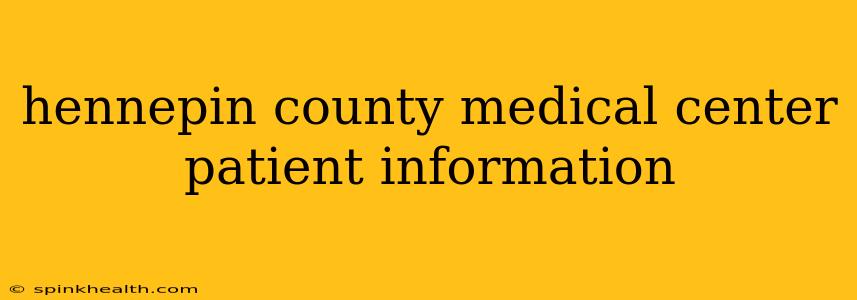 hennepin county medical center patient information