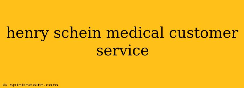 henry schein medical customer service