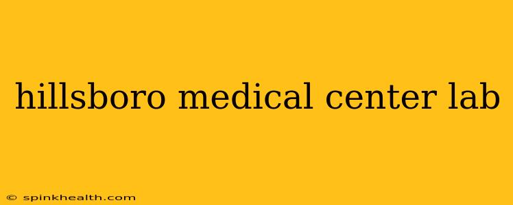 hillsboro medical center lab