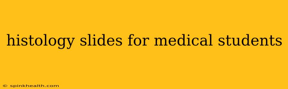 histology slides for medical students