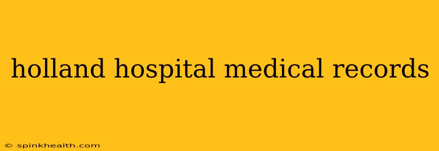 holland hospital medical records