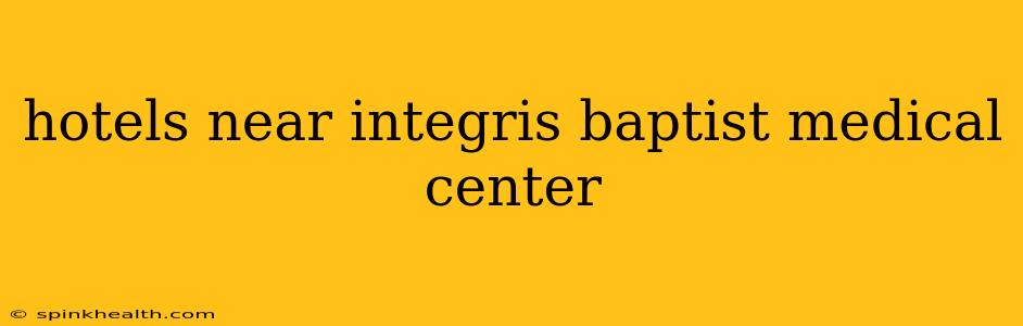 hotels near integris baptist medical center