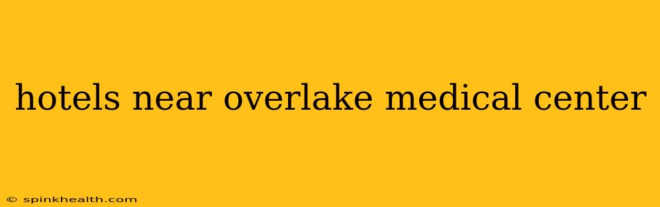hotels near overlake medical center