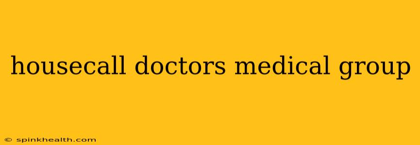 housecall doctors medical group